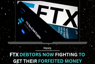 FTX Debtors Now Fighting To Get Their Forfeited Money Back From The Bahamas Government