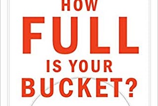 How Full is Your Bucket?