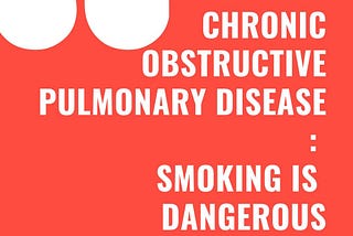 When I started writing my post on Chronic obstructive plumonary diseases symptoms,risk…