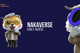 Early Access to NakaVerse