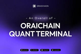 An Overview of Oraichain Quant Terminal