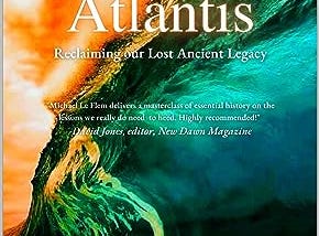 Visions of Atlantis: Reclaiming Our Lost Legacy by Michael Le Flem