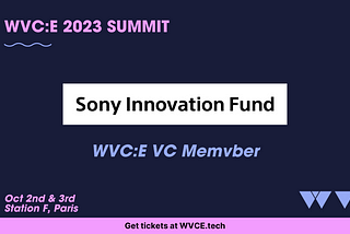 Getting to know our awesome WVC:E VC Member: Sony Innovation Fund