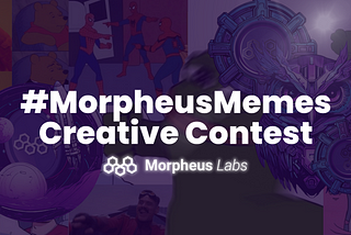 #MorpheusMeme Creative Contest: Show Off Your Creativity and Win!