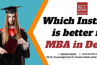 Which Institute is Better for MBA in Delhi ?