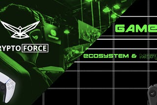 CryptoForce Take on GameFi