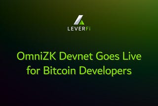 OmniZK Devnet Goes Live for Bitcoin Developers!