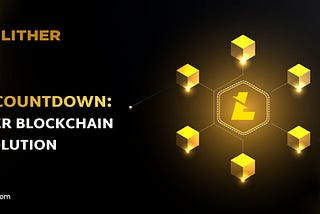 ICO Countdown: Lither Blockchain Revolution