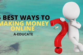 Ideas For Making Money Online: 5 Best Ways to Earn Money Without Investment! Make Money Online As a Beginner