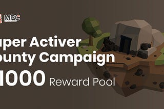 MPC Super Activer Bounty Campaign
