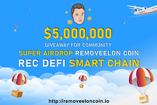 Super Airdrop RemoveElon Coin