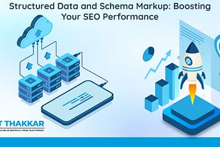 Structured Data and Schema Markup: Boosting Your SEO Performance