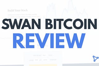 What is swan bitcoin | How does it work?