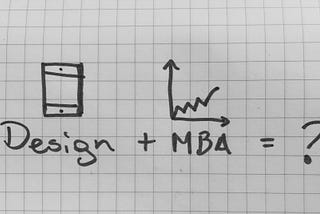 Design + MBA = ?