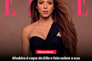 Shakira é capa da Elle e fala sobre a sua separação, problemas com o fisco e novos projetos.