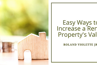 Easy Ways to Increase a Rental Property’s Value