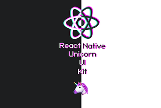 React Native Unicorn — UI Kit