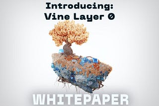 The Foundation for a True Metaverse: Vine Whitepaper Breakdown