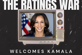 The Ratings War Welcomes Kamala.