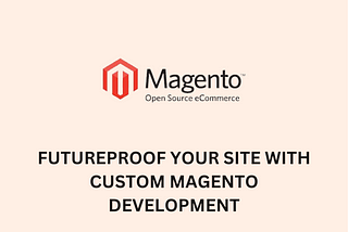Custom Magento Development