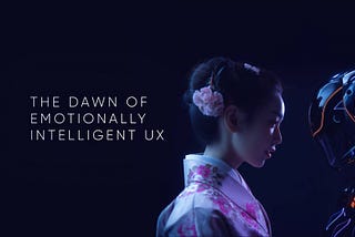 Emotionally Intelligent UX is the Next Frontier of Financial Services Competition