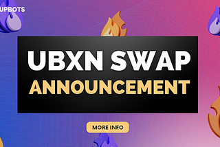 UBXT to UBXN Swap, What You Need to Know