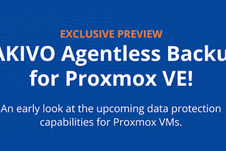 Agentless Backup for Proxmox VE is Coming Soon to NAKIVO Backup & Replication