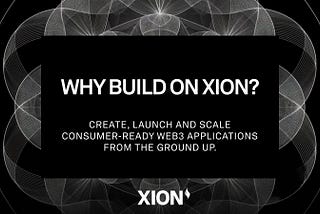 Mengapa membangun di XION?