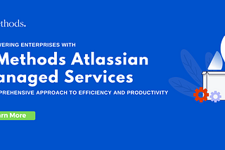 Empowering Enterprises with iTMethods Atlassian Managed Services: A Comprehensive Approach to…