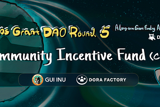 Introducing CIF (Community Incentive Fund), with Aptos Grant DAO Round5 Quadratic Funding Kick Off