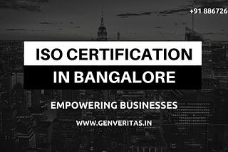ISO Certification In Bangalore — Empowering Businesses