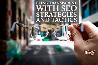 Why Transparency matter in SEO — There are no SEO secrets