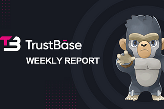 TrustBase is synchronized to the updated version of Substrate|Project Weekly Report (6.22–6.28)
