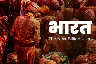Bharat: The Next billion users