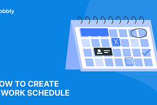 How to create a work schedule that will help you manage your time effectively and achieve success?