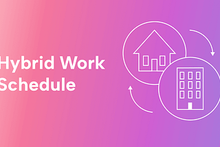 How to Successfully Implement Hybrid Work Schedules