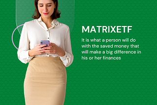 Invest in MatrixETF to make a difference in your financial situation.