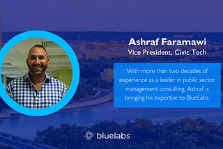 BlueLabs Analytics Names Ashraf Faramawi as Vice President of Civic Tech