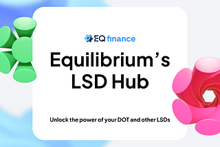 Introducing EQ.finance: Equilibrium’s Ultimate LSD Hub