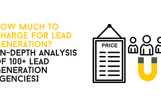 PART 1 — How Much To Charge For Lead Generation?