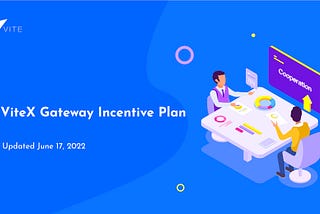 ViteX Gateway Incentive Plan