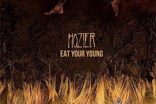 On Hozier’s “Eat Your Young”