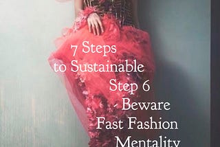 Beware Fast Fashion Mentality