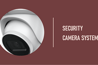 Things to Consider When Placing your Security Cameras