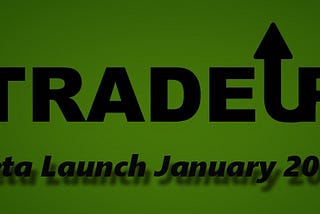 Trade Up- Bigger & Better Goes Mobile