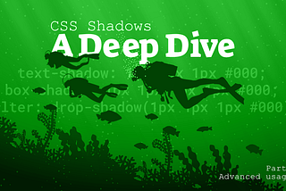 CSS Shadows: A Deep Dive Part 4 — Advanced usages