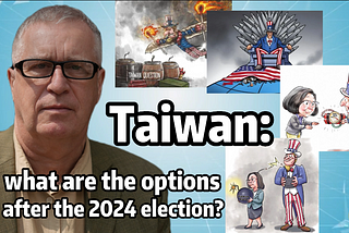 Taiwan: what happens after the 2024 Election?