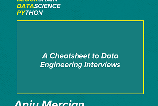 A Cheatsheet to Data engineering Interviews