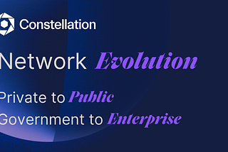 Constellation Network’s DoD-vetted Private Blockchain Tech moves Public for Community Participation…