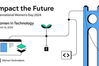 Women in Technology Impact the Future｜參與心得筆記